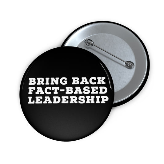 Bring Back Fact-Based Leadership - Button